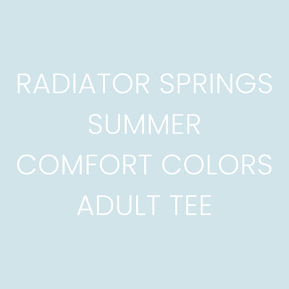 Radiator Springs Summer - Comfort Colors Adult Tee